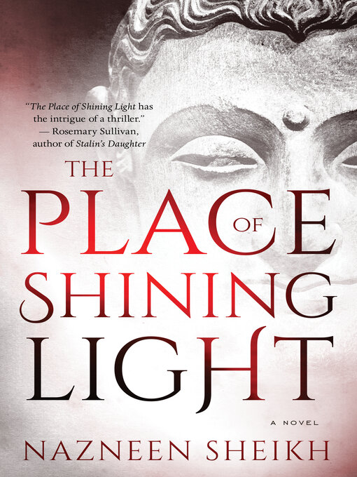 Title details for The Place of Shining Light by Nazneen Sheikh - Available